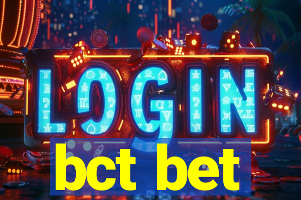 bct bet